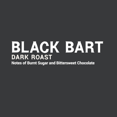 Black Bart Dark Roast