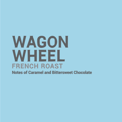 Wagon Wheel French Roast