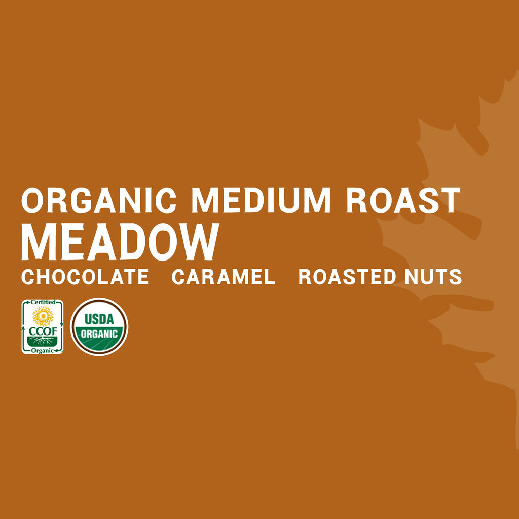 Meadow - Certified Organic Medium Roast