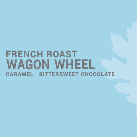 Wagon Wheel French Roast